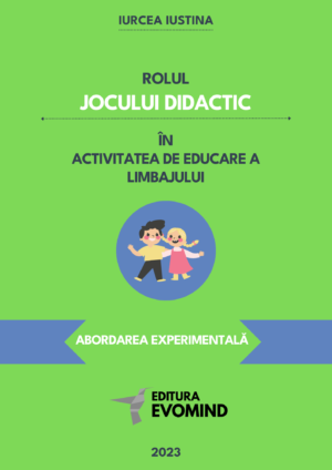 Cartea Rolul jocului didactic în activitatea de educare a limbajului