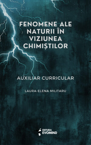 FENOMENE ALE NATURII ÎN VIZIUNEA CHIMIȘTILOR